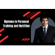 Diploma in Personal Training & Nutrition
