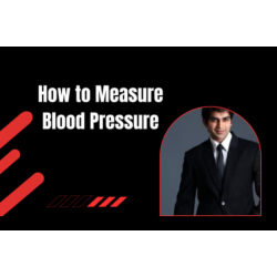 Learn How to Measure Blood Pressure